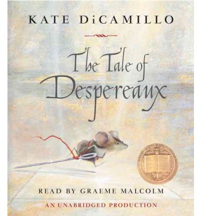 Cover for Kate DiCamillo · The Tale of Despereaux: Being the Story of a Mouse, a Princess, Some Soup and a Spool of Thread (Audiobook (CD)) [Unabridged edition] (2005)