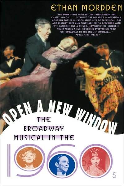 Cover for Ethan Mordden · Open a New Window: the Broadway Musical in the 1960s (Pocketbok) (2002)