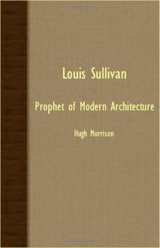 Cover for Hugh Morrison · Louis Sullivan - Prophet of Modern Architecture (Pocketbok) (2007)