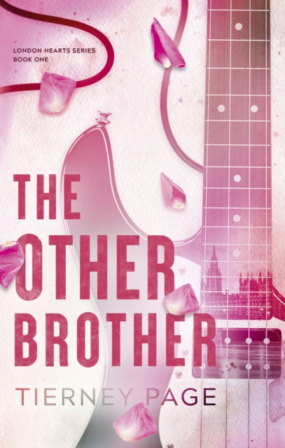 Cover for Tierney Page · The Other Brother: a must-read, slow-burn, forbidden romance for 2025 that's spicy and addictive - London Hearts Series (Paperback Book) (2025)
