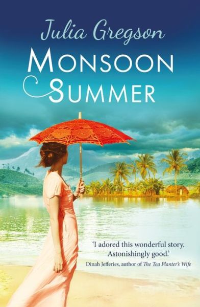 Monsoon Summer - Julia Gregson - Książki - Orion - 9781409108139 - 30 czerwca 2016