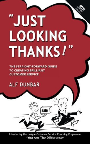 Alf Dunbar · Just Looking Thanks!: The Straight-forward Guide to Creating Brilliant Customer Service (Paperback Book) (2006)