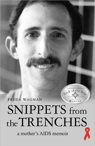 Snippets from the Trenches: A Mother's AIDS Memoir - Freda Wagman - Libros - CreateSpace - 9781419657139 - 1 de diciembre de 2007