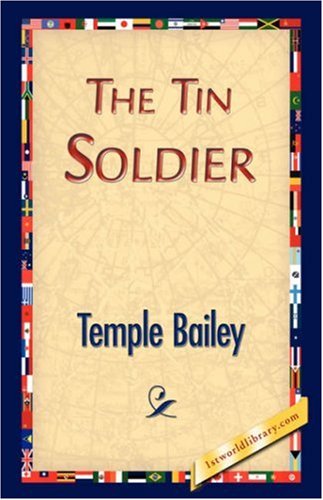 Cover for Temple Bailey · The Tin Soldier (Paperback Bog) (2007)