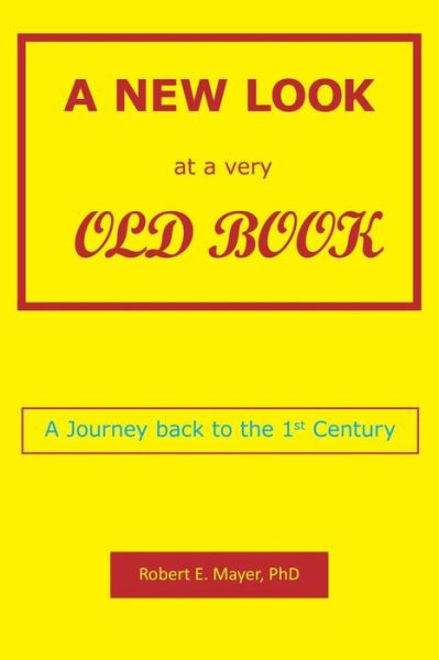 Cover for Robert E Mayer · A New Look at a Very Old Book (Paperback Book) (2015)