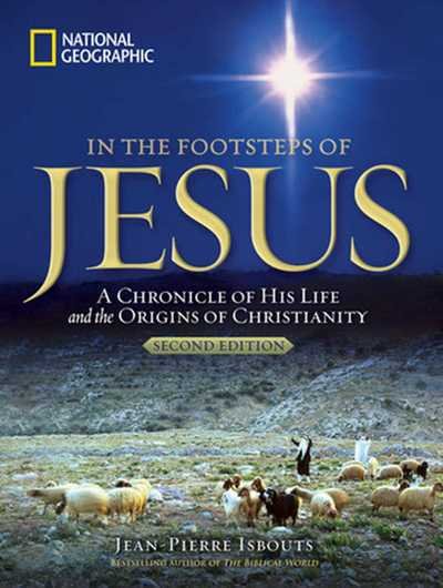 Cover for Jean-Pierre Isbouts · In the Footsteps of Jesus: A Journey Through His Life (Paperback Book) (2017)