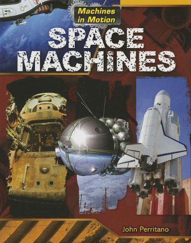 Cover for John Perritano · Space Machines (Machines in Motion) (Paperback Book) (2013)