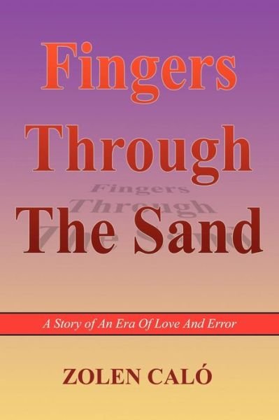Cover for Zolen Calo · Fingers Through the Sand (Taschenbuch) (2008)