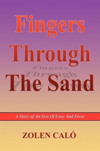 Cover for Zolen Calo · Fingers Through the Sand (Paperback Book) (2008)