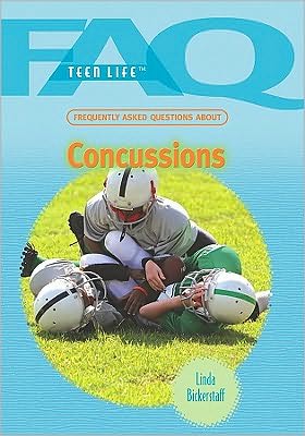 Cover for Linda Bickerstaff · Frequently Asked Questions About Concussions (Faq: Teen Life) (Hardcover Book) (2010)