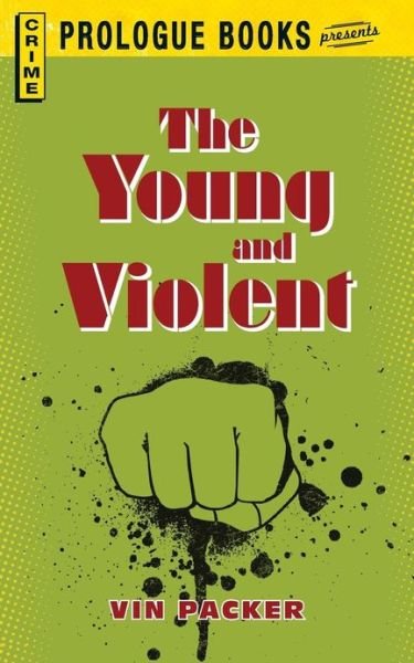 Cover for Vin Packer · The Young and Violent (Pocketbok) (2013)