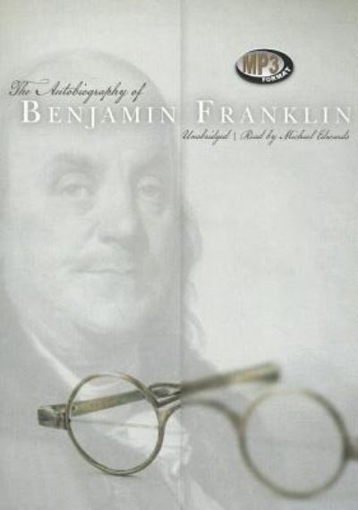 Cover for Benjamin Franklin · The Autobiography of Benjamin Franklin (MP3-CD) (2011)