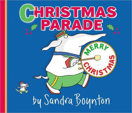 Christmas Parade - Sandra Boynton - Livros - Little Simon - 9781442468139 - 2 de outubro de 2012