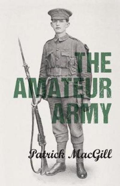 The Amateur Army - Patrick Macgill - Bücher - Forbes Press - 9781443768139 - 27. Oktober 2008