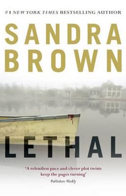 Lethal - Sandra Brown - Books - Hodder & Stoughton - 9781444732139 - April 26, 2012