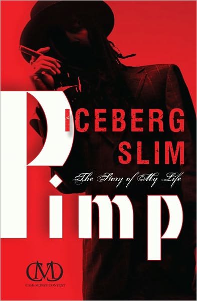 Cover for Iceberg Slim · Pimp: the Story of My Life (Paperback Book) (2011)