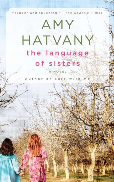 Cover for Amy Hatvany · The Language of Sisters: A Novel (Taschenbuch) (2012)