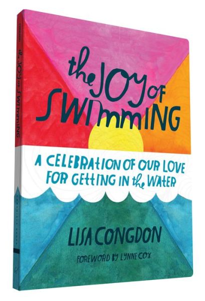 Cover for Lisa Congdon · The Joy of Swimming: A Celebration of Our Love for Getting in the Water (Paperback Book) (2016)