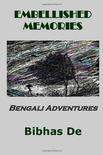 Cover for Bibhas De · Embellished Memories: Bengali Adventures (Paperback Book) (2011)