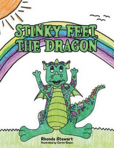 Cover for Rhonda Stewart · Stinky Feet, the Dragon (Paperback Book) (2015)