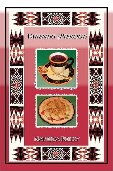 Cover for Nadejda Reilly · Vareniki (Pierogi) (Paperback Book) (2011)