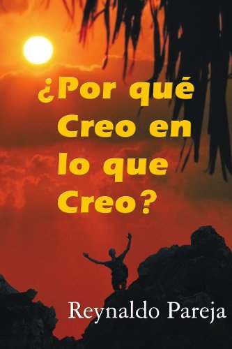 Cover for Reynaldo Pareja · Por Qué Creo en Lo Que Creo? (Taschenbuch) [Spanish edition] (2012)