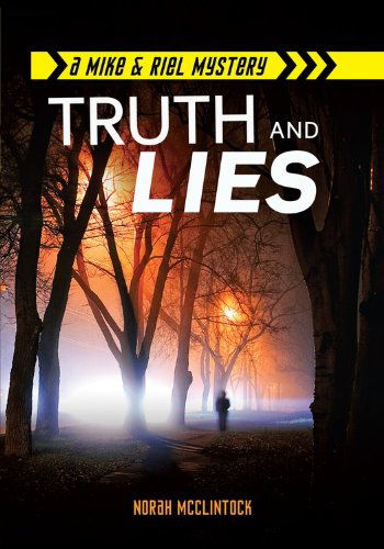 Cover for Norah Mcclintock · Truth and Lies (Mike &amp; Riel Mysteries) (Mike &amp; Riel Mystery) (Paperback Book) (2014)