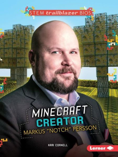 Cover for Anastasia Suen · Markus Notch Persson: Minecraft Creator - STEM (Taschenbuch) (2016)