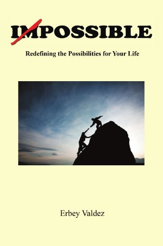 Possible: Redefining the Possibilities for Your Life - Erbey Valdez - Books - Xlibris, Corp. - 9781469144139 - December 30, 2011