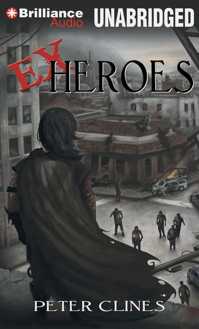 Cover for Peter Clines · Ex-Heroes (CD) (2013)