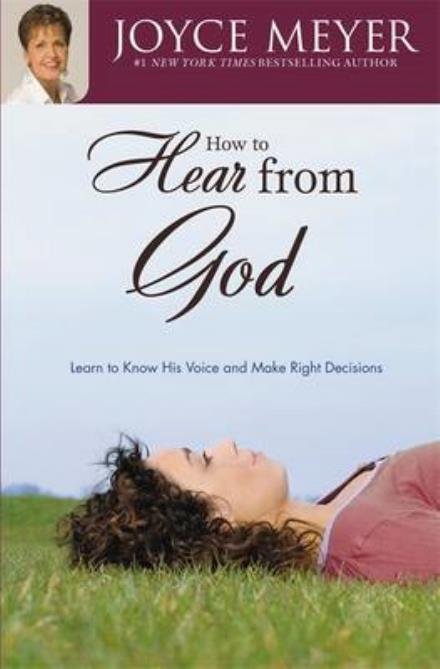 Cover for Joyce Meyer · How to Hear From God: Learn to Know His Voice and Make Right Decisions (Paperback Bog) (2016)