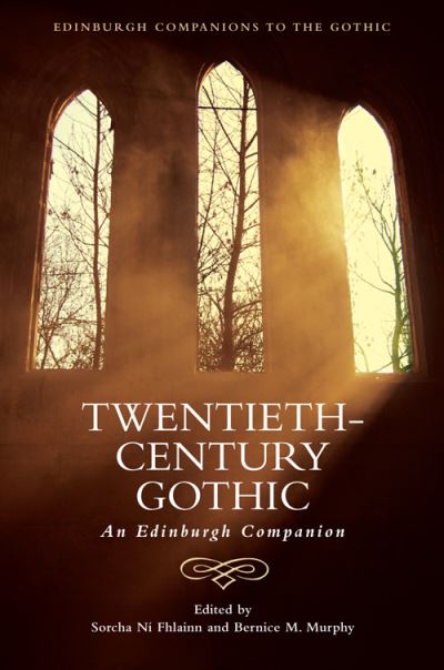 Cover for Sorcha Ni Fhlainn · Twentieth-Century Gothic: An Edinburgh Companion - Edinburgh Companions to the Gothic (Paperback Book) (2024)