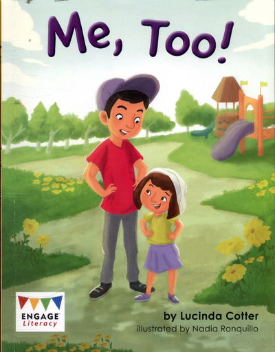 Lucinda Cotter · Me, Too! - Engage Literacy Gold (Paperback Bog) (2017)