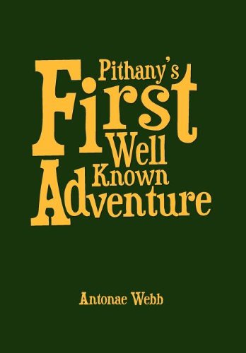 Cover for Antonae Webb · Pithany's First Well Known Adventure (Hardcover Book) (2012)