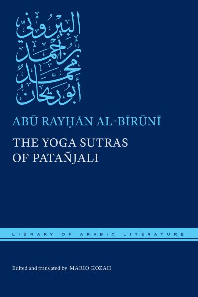 Cover for Abu Rayhan Al-biruni · The Yoga Sutras of Patanjali - Library of Arabic Literature (Hardcover Book) (2020)