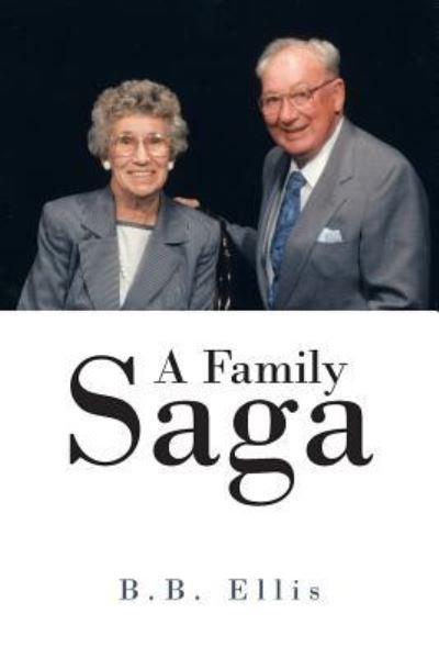 Cover for B B Ellis · A Family Saga (Pocketbok) (2013)