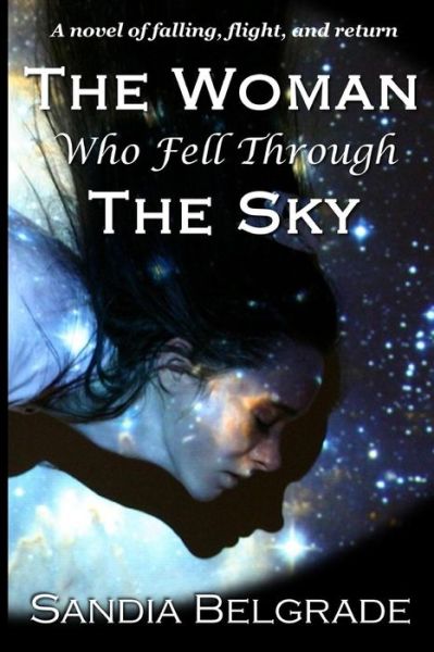 Cover for Sandia Belgrade · The Woman Who Fell Through the Sky: the Lodestar (Paperback Book) (2013)