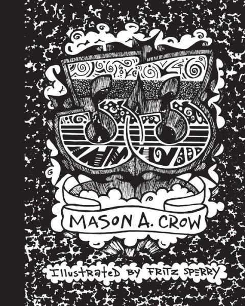 ~33~ (Starmonious) (Volume 1) - Mason a Crow - Books - CreateSpace Independent Publishing Platf - 9781484866139 - August 31, 2014