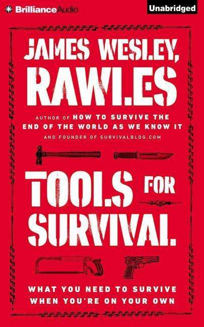 Cover for James Wesley Rawles · Tools for Survival: What You Need to Survive when You're on Your Own (CD) (2014)