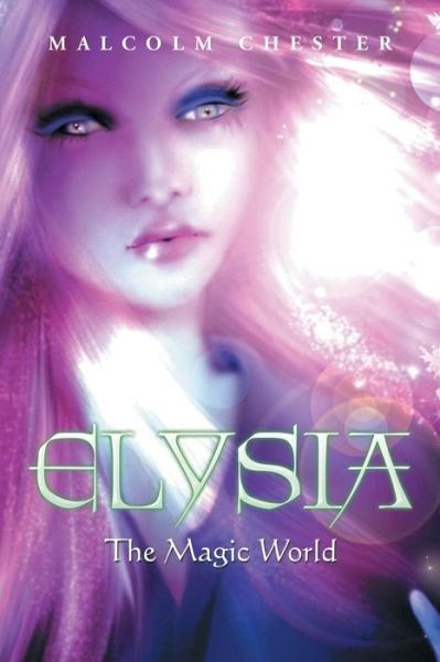 Cover for Malcolm Chester · Elysia: the Magical World (Paperback Book) (2014)