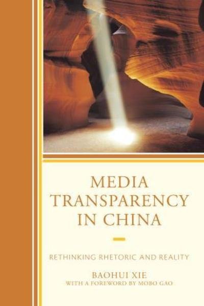 Cover for Baohui Xie · Media Transparency in China: Rethinking Rhetoric and Reality (Paperback Book) (2017)