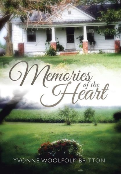 Yvonne Woolfolk Britton · Memories of the Heart (Hardcover Book) (2014)