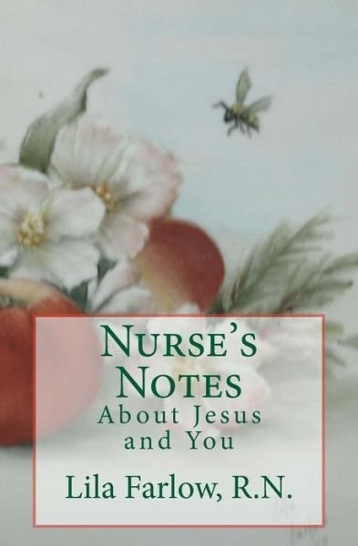 Cover for R N Lila Gene Farlow · Nurse's Notes: About Jesus and You (Pocketbok) (2014)