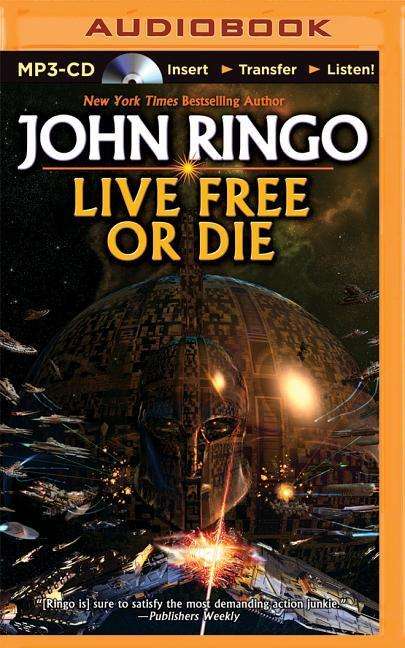 Live Free or Die - John Ringo - Audio Book - Brilliance Audio - 9781501264139 - June 23, 2015