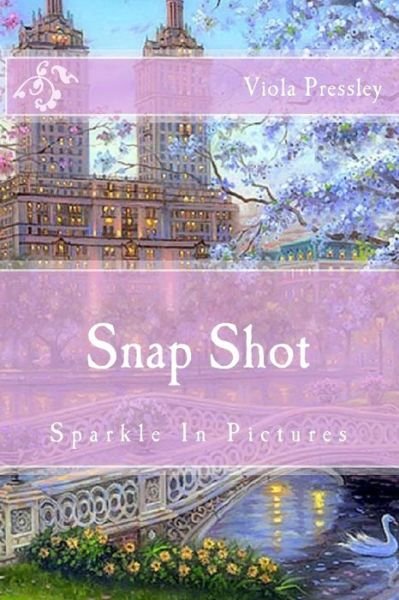 Cover for Viola Pressley · Snap Shot: Sparkle in Pictures (Paperback Book) (2014)