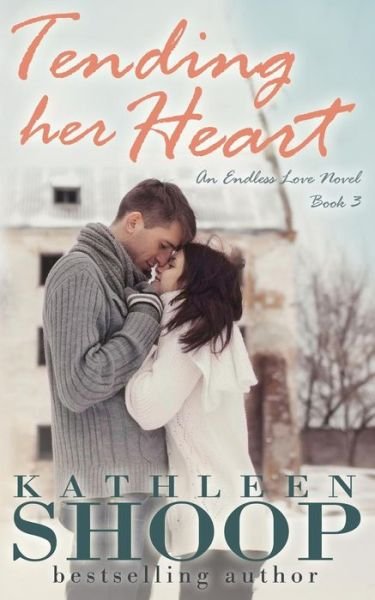 Cover for Kathleen Shoop · Tending Her Heart (Paperback Bog) (2014)