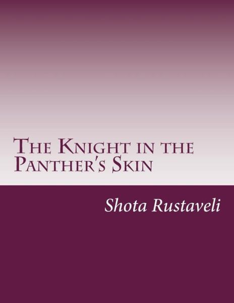 Cover for Shota Rustaveli · The Knight in the Panther's Skin (Paperback Book) (2014)