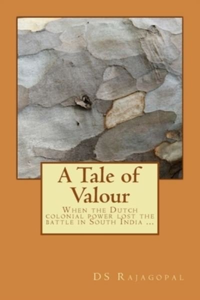 Cover for Ds Rajagopal Ds Rajagopal · A Tale of Valour (Pocketbok) (2014)