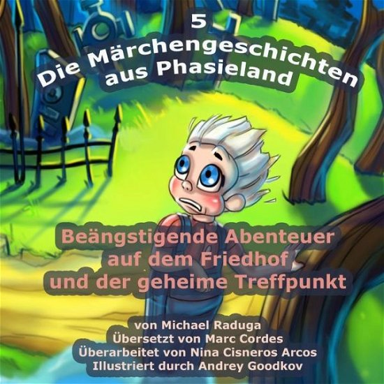 Cover for Michael Raduga · Die Marchengeschichten Aus Phasieland - 5: Gefahrliche Rennen in Einem Sportwagen Und Astras Ruckkehr (Taschenbuch) (2014)