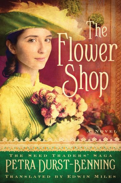 Cover for Petra Durst-Benning · The Flower Shop - The Seed Traders' Saga (Pocketbok) (2018)